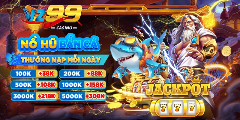 GIỚI THIỆU 16 Nổ hũ Bắn cá Vz99