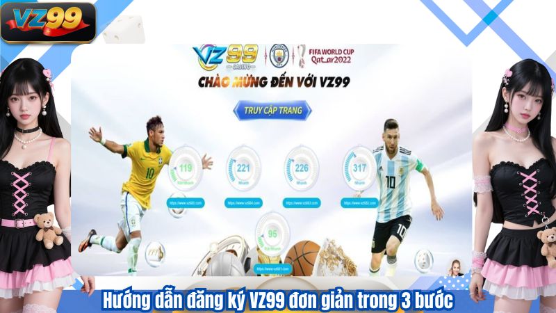 ĐĂNG KÝ 2 Hướng dẫn đăng ký VZ99 đơn giản trong 3 bước