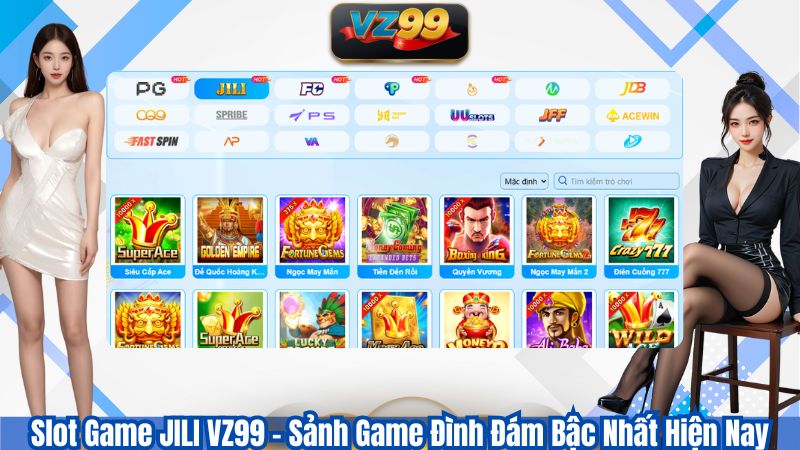 Slot Game JILI VZ99 - Sảnh Game Đình Đám Bậc Nhất Hiện Nay 1 Slot Game JILI VZ99 - Sảnh Game Đình Đám Bậc Nhất Hiện Nay